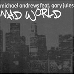 Mad World Michael Andrews feat. Gary Jules